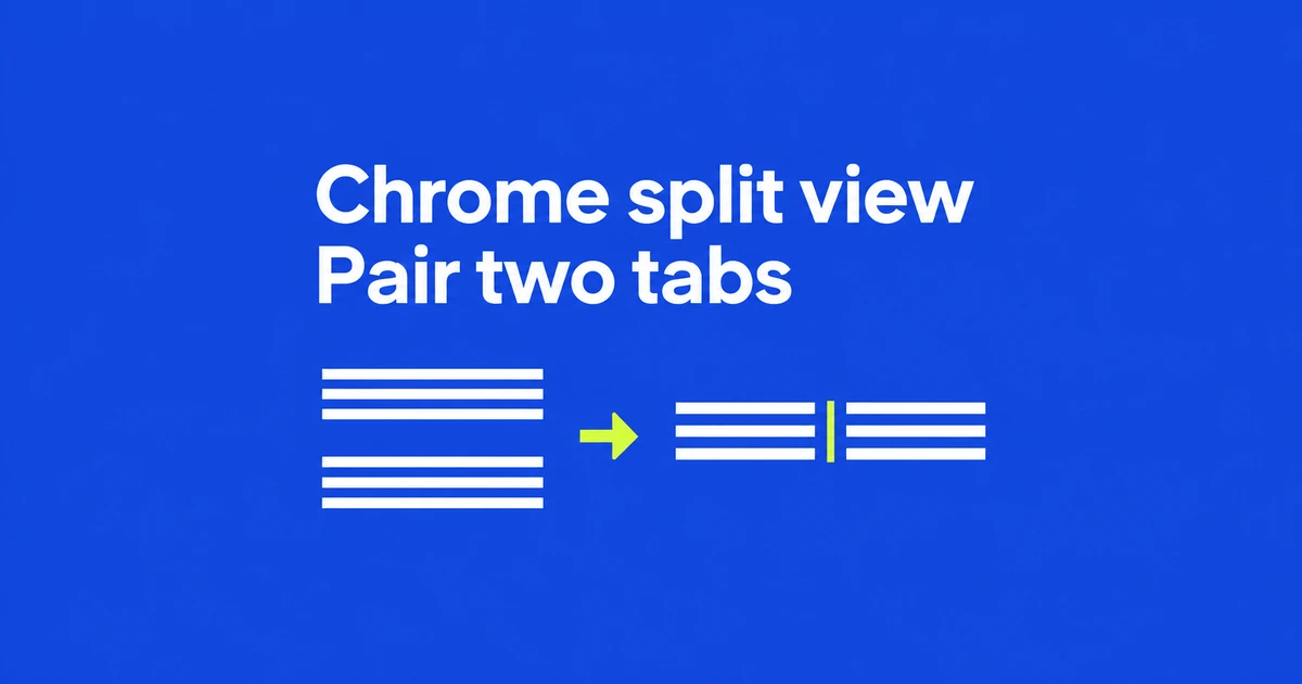 How to Pair Two Tabs in a Chrome Extension’s Native Split View