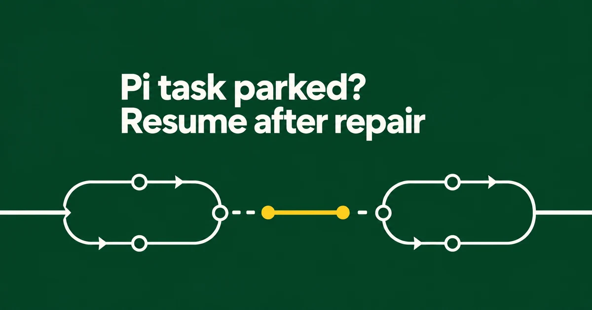 Cloudflare Pi task stuck on “parked”? How to resume it