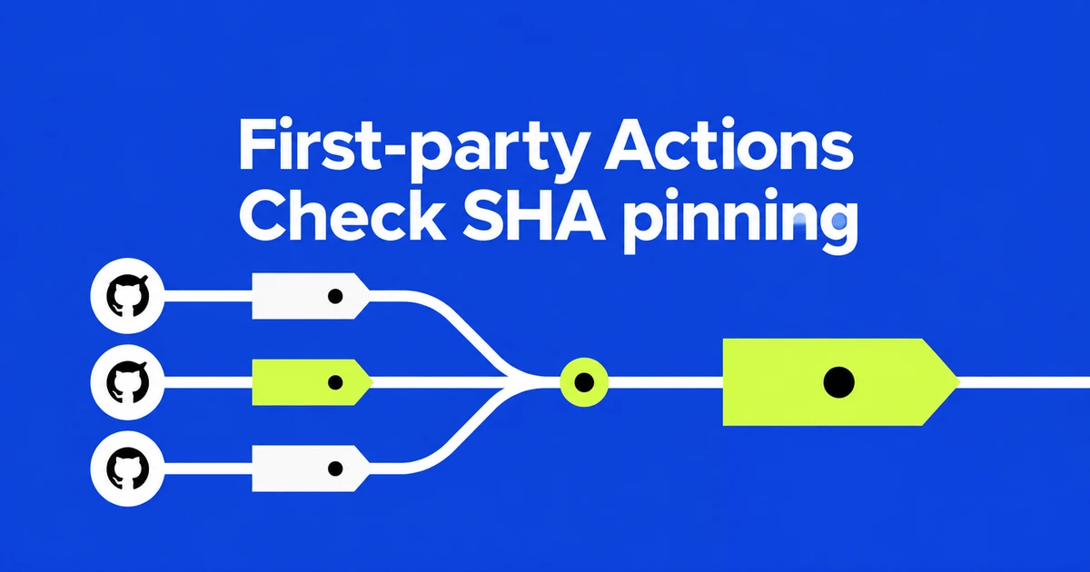 Make CodeQL Check First-Party GitHub Actions for SHA Pinning