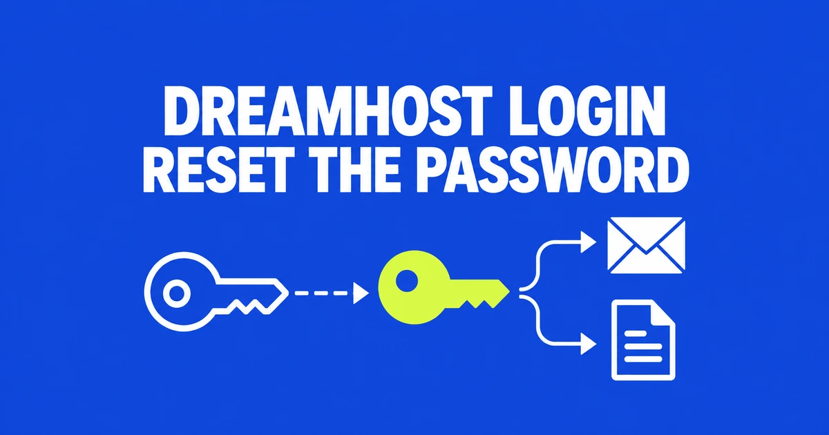 DreamHost Email Login Failing? You No Longer Need to Wait for the Reset Notice
