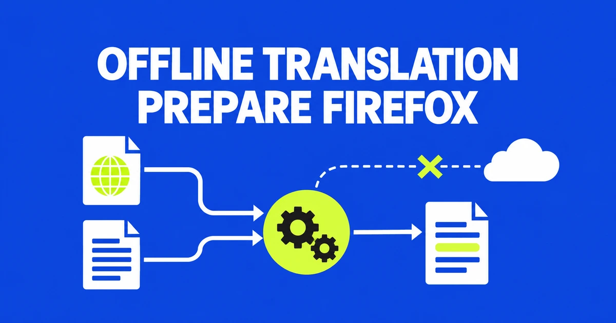 How to Prepare Firefox for Offline Page Translation