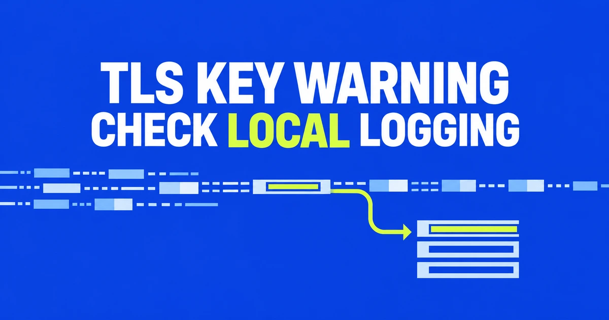 Firefox Is Warning About Encryption Key Logging. What Should You Check?
