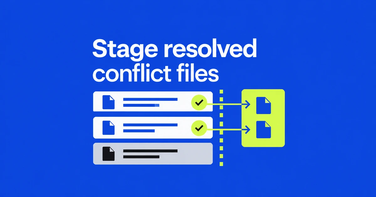 How to Stage Only Resolved Conflict Files in Git 2.56