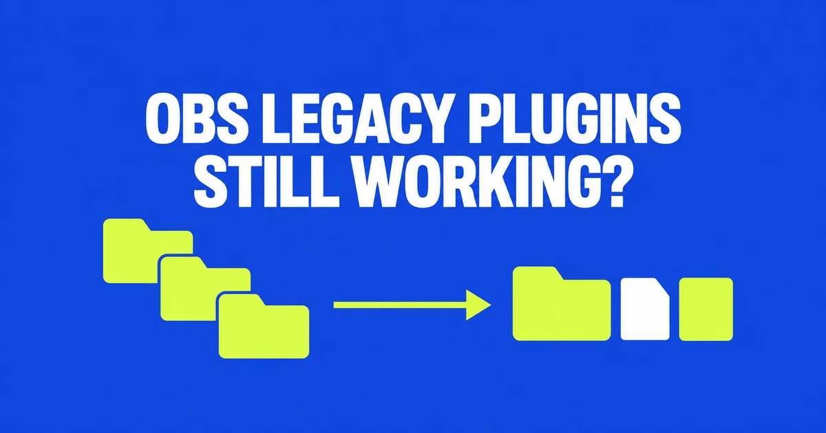 Can You Still Use a Legacy Plugin in OBS 33?
