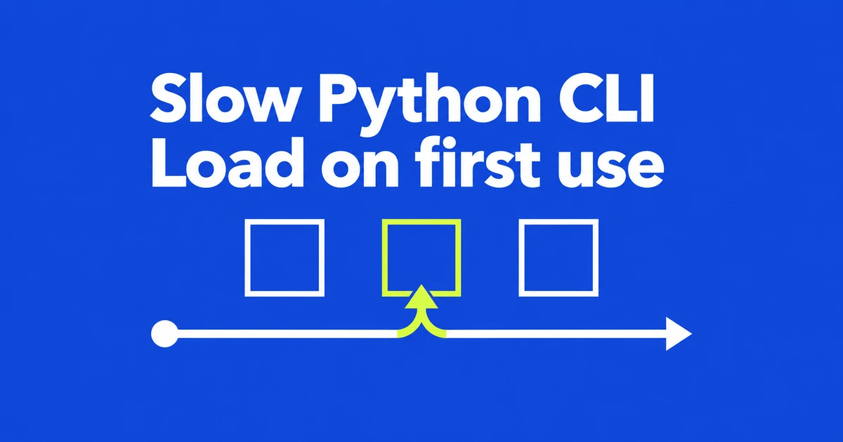 Python 3.15 Lazy Imports: What to Defer in a Slow CLI