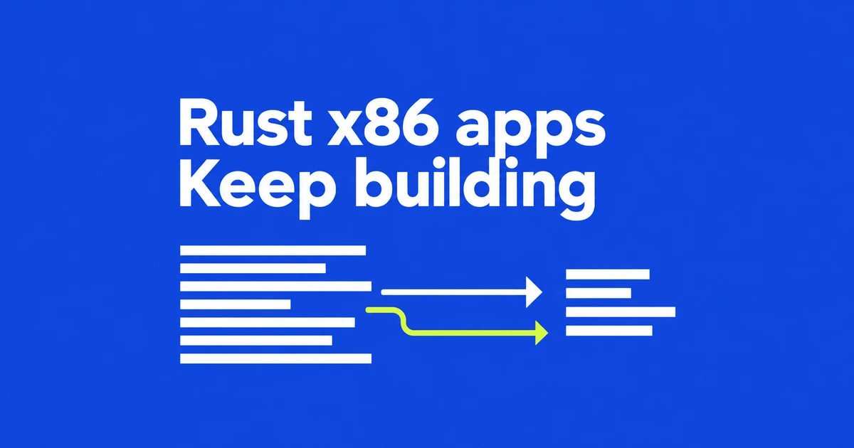 Rust 1.100 Drops 32-bit Windows Hosts. Can You Still Build x86 Apps?