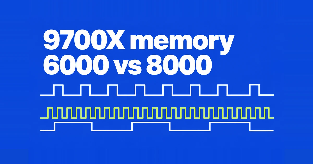 Ryzen 7 9700X RAM: DDR5-6000 CL30 or DDR5-8000?
