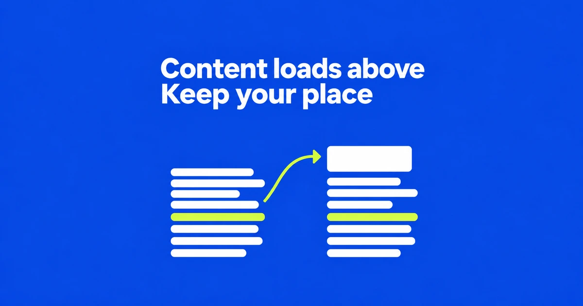 Safari 27 Scroll Anchoring: Keep Your Place When Content Loads Above