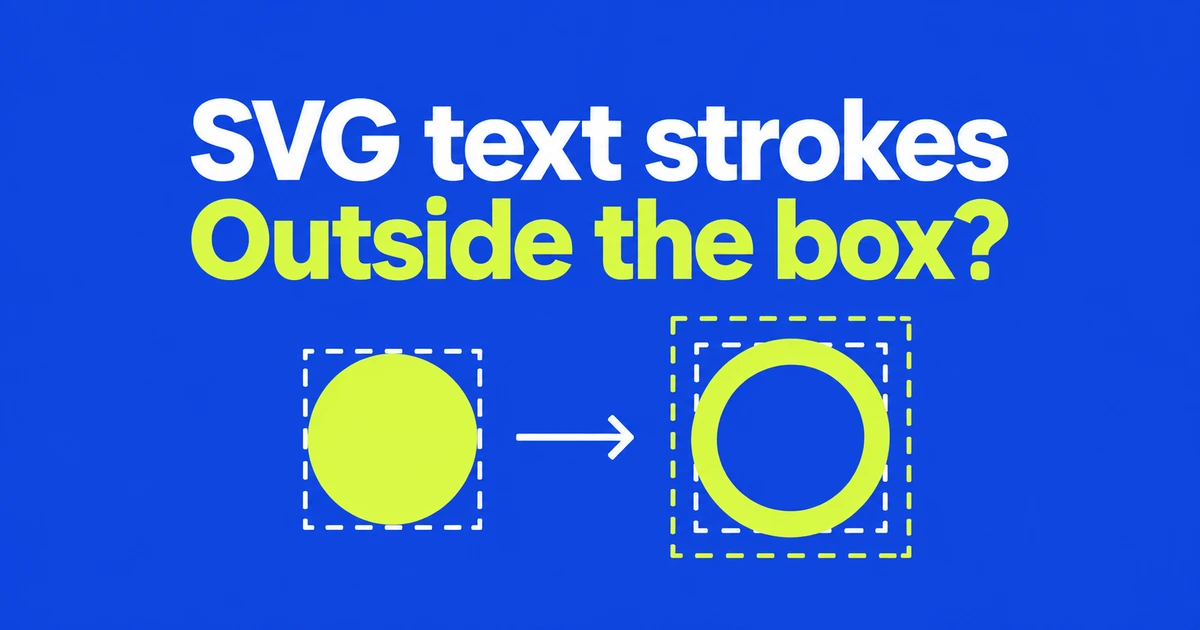 Why getBBox Misses SVG Text Strokes—and Where stroke: true Works